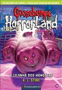 Livro Goosebumps Horrorland 14 a Lojinha dos Hamsters - Stine - Fundamento