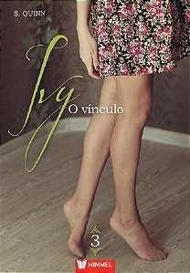 Livro Ivy 03 - o Vinculo - S. Quinn