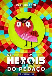 Livro Herois do Pedaco, os - Hiaasen