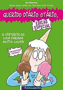 Livro Querido Diario Otario - Edicao Especial - a Historia de Uma Parada Muito Lo - Benton