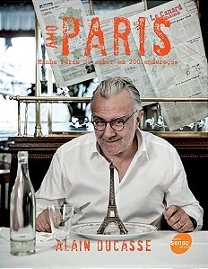 Livro Amo Paris - Minha Paris do Sabor em 200 Enderecos - Ducasse
