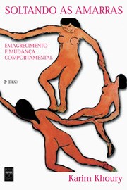 Livro Soltando as Amarras - Emagrecimento e Mudanca Comportamental - Khoury