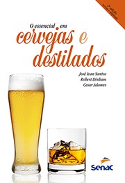 Livro Essencial em Cervejas e Destilados, O - Santos/dinham/adames