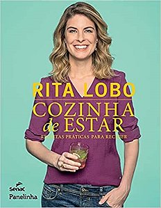 Livro Cozinha de Estar Receitas Práticas para Receber - Rita Lobo - Senac