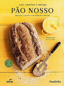 Livro Pão Nosso: Receitas Caseiras com Fermento Natural