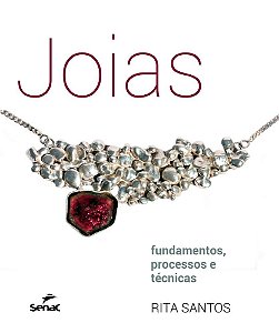 Livro Jóias: Fundamentos, Processos e Técnicas - Santos - Senac