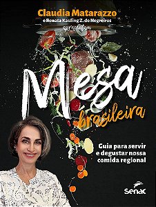 Livro Mesa Brasileira: Guia para Servir e Degustar Nossa Comida Regional - Matarazzo