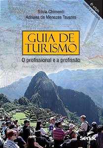Livro Guia de Turismo: o Profissional e a Profissao - Chimenti / Tavares
