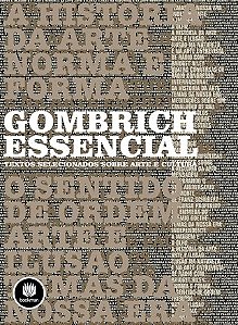 Livro Gombrich Essencial - Textos Selecionados sobre Arte e Cultura - Woodfield