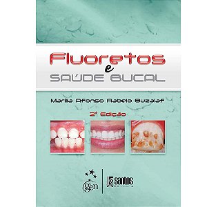 Livro Fluoretos e Saude Bucal - Buzalaf