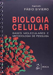 Livro Biologia Celular - Bases Moleculares e Metodologia de Pesquisa - Siviero