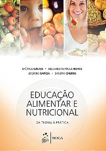 Livro Educação Alimentar e Nutricional: da Teoria a Prática - Galisa - Guanabara