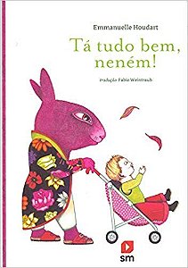 Livro Tá Tudo Bem, Neném!