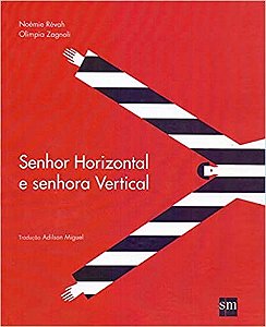 Livro Senhor Horizontal e Senhora Vertical - Revah - SM