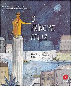 Livro Principe Feliz, O - Edicoes sm