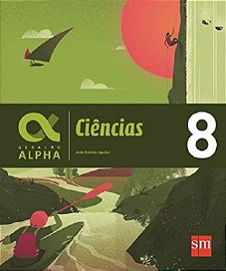 Livro Geração Alpha Ciências  8 Ano  - Aguilar - SM