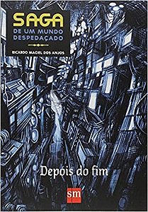 Livro Saga de Um Mundo Despedacado: Depois do Fim - Edicoes sm