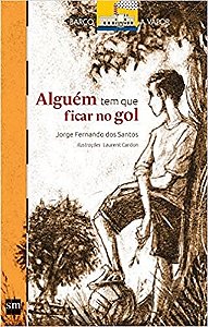 Livro Alguem Tem Que Ficar No Gol - Santos