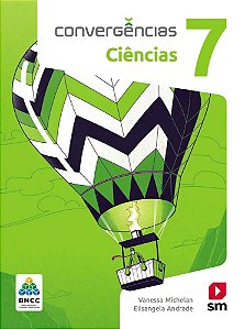 Livro Convergências Ciências 7 ano - Michelan - SM