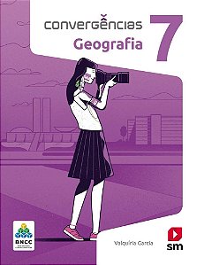 Livro Convergências Geografia 7 ano - Garcia - SM