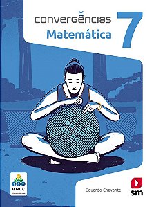 Livro Convergências Matemática 7 ano - Chavante - SM