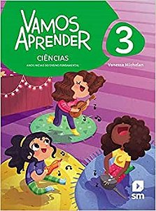 Livro Vamos Aprender Ciências 3 - Michelan - SM