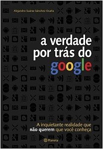 Livro A Verdade Por Trás do Google