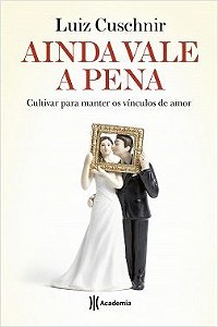 Livro Ainda Vale a Pena  Cuschnir