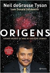 Livro Origens - Catorze Bilhoes de Anos de Evolucao Cosmica - Tyson