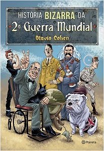 Livro História Bizarra da 2ª Guerra Mundial - Cohen - Planeta