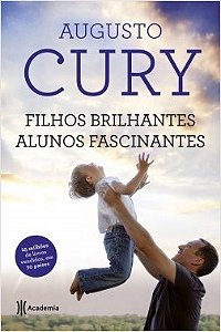 Livro Filhos Brilhantes, Alunos Fascinantes - Cury