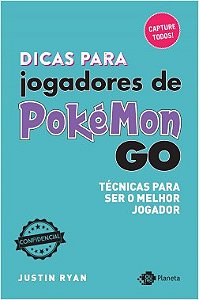 Livro Dicas para Jogadores de Pokemon Go - Tecnicas para Ser o Melhor Jogador - Ryan