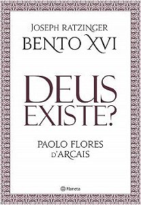 Livro Deus Existe  - Paolo Flores Darcais - Ratzinger - Planeta