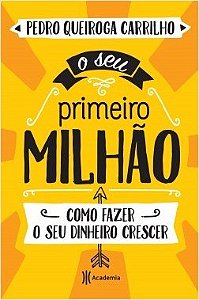 Livro O Seu Primeiro Milhão: 2º edição - Carrilho - Planeta