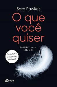 Livro O Que Você Quiser: Envolvida por Um Bilionário