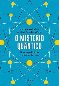 Livro Misterio Quantico, o - Uma Experiencia as Fronteiras da Fisica - Gomez/espinosa