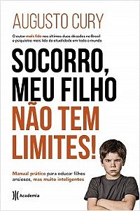 Livro Socorro, Meu Filho Nao Tem Limites! Manual Pratico para Educar Filhos Ansio - Cury