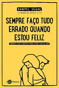 Livro Sempre Faco Tudo Errado Quando Estou Feliz - Segal