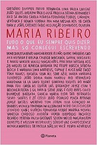 Livro Tudo O Que Eu Sempre Quis Dizer, Mas So Consegui Escrevendo - Ribeiro
