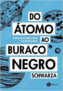 Livro Do Átomo ao Buraco Negro