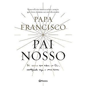 Livro O Pai Nosso  Papa Francisco