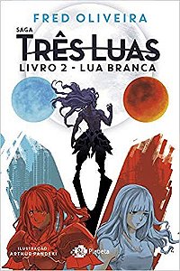 Livro Lua Branca -  2 da Saga Tres Luas - Oliveira