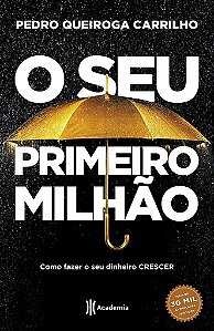 Livro Seu Primeiro Milhão - Carrilho - Academia