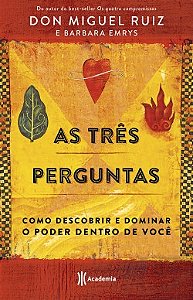 Livro Tres Perguntas, As: Como Descobrir e Dominar o Poder Dentro de Voce - Ruiz