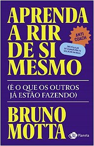 Livro Aprenda a Rir de si Mesmo - Motta - Planeta