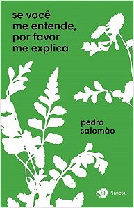 Livro Se Voce Me Entende, por Favor Me Explica - Salomao