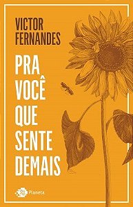 Livro Pra Voce Que Sente Demais - Fernandes