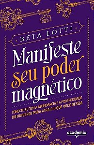 Livro Manifeste Seu Poder Magnético - Lotti - Academia