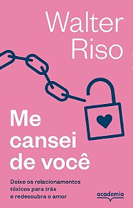 Livro Me Cansei de Voce: Deixe os Relacionamentos Toxicos para Tras e Redescubra - Riso