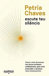 Livro Escute Teu Silencio: Como a Arte de Escutar Nos Torna Pessoas Melhores, Mai - Chaves